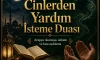 Cinlerden Yardım İsteme Duası