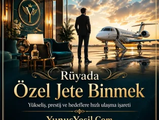 Rüyada Özel Jete Binmek